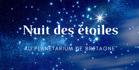 Nuit des Étoiles au Planétarium de Bretagne à Pleumeur-Bodou